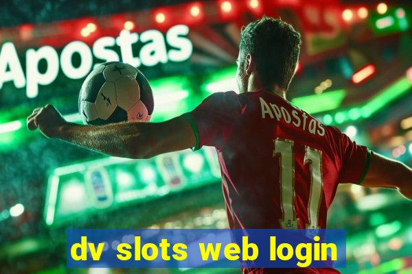 dv slots web login